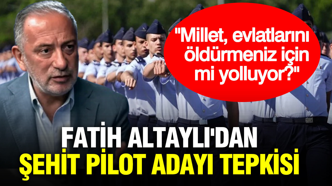 Fatih Altaylı’dan şehit pilot adayı tepkisi: Millet evlatlarını öldürmeniz için mi yolluyor? Haber gorseli