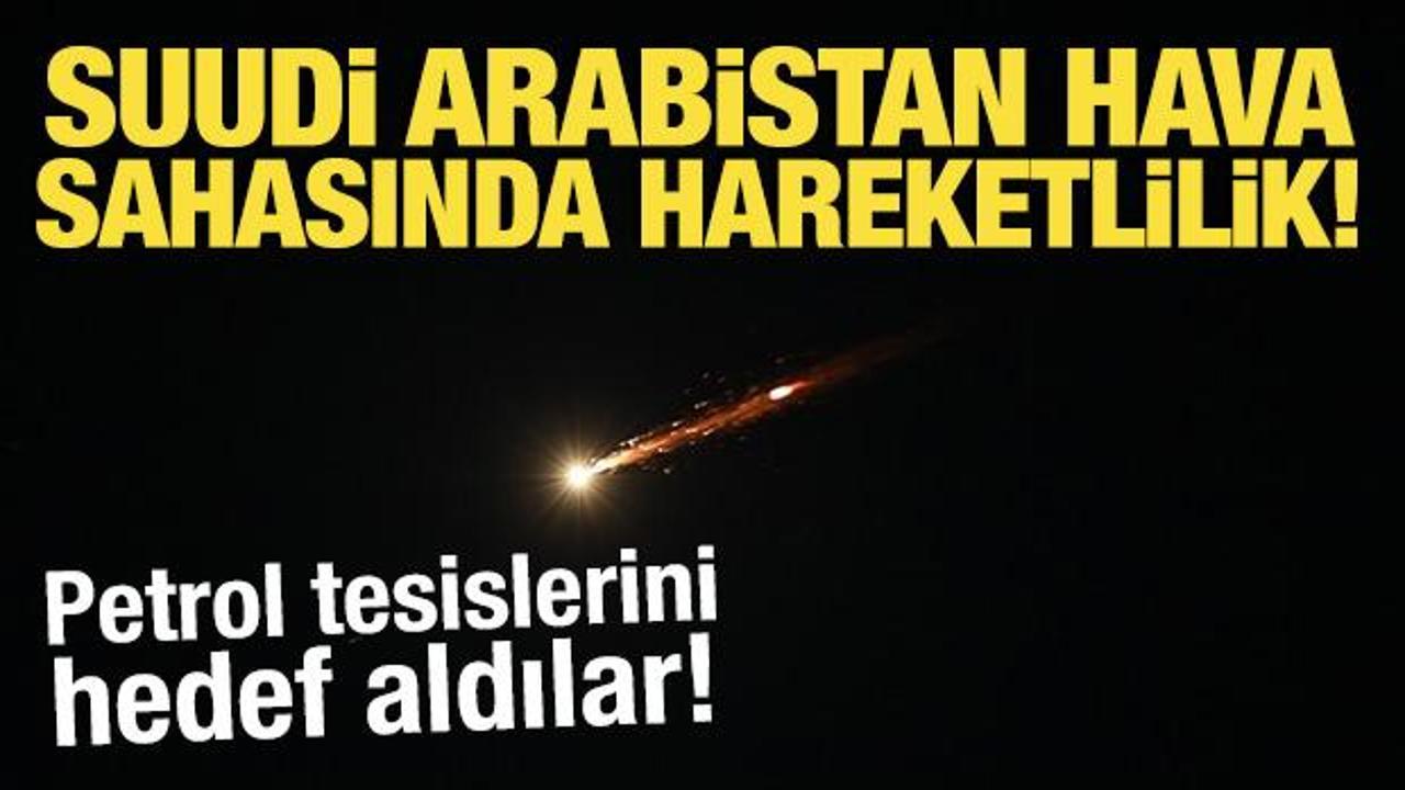 Suudi Arabistan hava sahasında hareketlilik! Petrol tesislerini hedef aldılar Haber gorseli